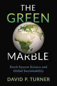 The Green Marble: Earth System Science and Global Sustainability
