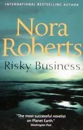 «Risky Business» by Nora Roberts