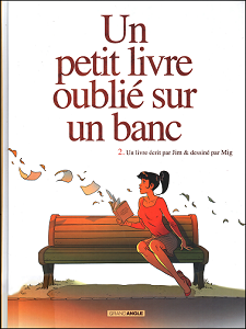 Un Petit Livre Oublié Sur un Banc - Tome 2