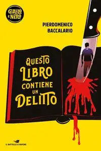 Pierdomenico Baccalario - Questo libro contiene un delitto