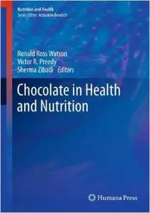 Chocolate in Health and Nutrition (Nutrition and Health) by Ronald Watson