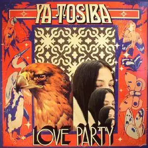 Ya Tosiba - Love Party (2017)