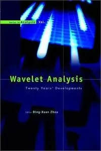 Wavelet analysis : twenty years' developments : proceedings of the International Conference of Computational Harmonic Analysis