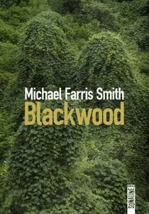 Michael Farris Smith, "Blackwood"