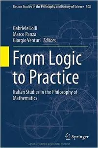 From Logic to Practice: Italian Studies in the Philosophy of Mathematics