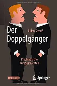 Der Doppelgänger: Psychiatrische Kurzgeschichten [Repost]