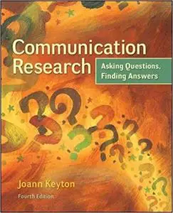 Communication Research: Asking Questions, Finding Answers vol 4