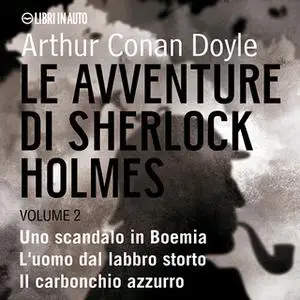 «Le avventure di Sherlock Holmes Vol. 2» by Arthur Conan Doyle