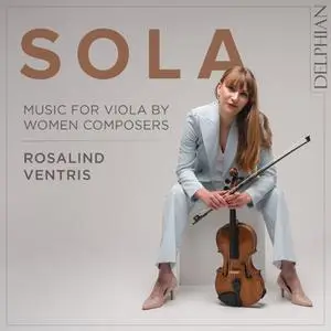 Rosalind Ventris - Sola- Music for Viola by Women Composers (2023) [Official Digital Download 24/96]