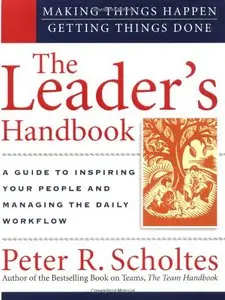 The Leader's Handbook: Making Things Happen, Getting Things Done (repost)