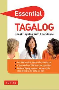 Essential Tagalog: Speak Tagalog with Confidence (Tagalog Phrasebook)