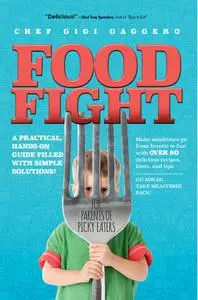 Food Fight: For Parents of Picky Eaters