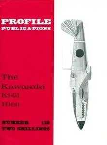 The Kawasaki Ki-61 Hien (Aircraft Profile Number 118) (Repost)