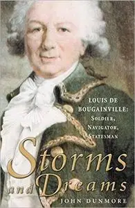Storms and Dreams: Louis De Bougainville: Soldier, Explorer, Statesman