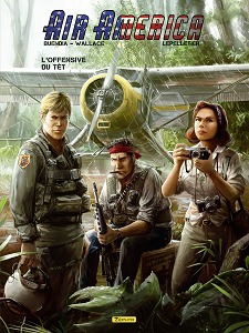 Air America - Tome 2 - L'offensive du Têt