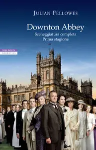 Julian Fellowes - Downton Abbey