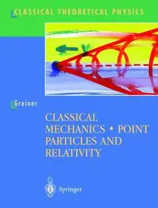 Classical Mechanics: Point Particles and Relativity  [Repost]
