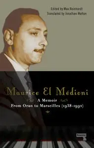 «A Memoir (1938-1992)» by Maurice El Medioni