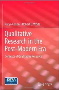 Qualitative Research in the Post-Modern Era: Contexts of Qualitative Research [Repost]