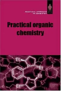 Practical Organic Chemistry by Frederick G. Mann [Repost] 