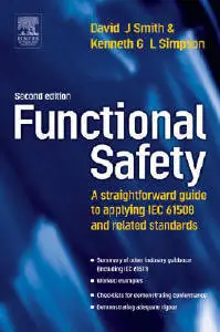 Functional Safety, Second Edition: A Straightforward Guide to Applying IEC 61508 and Related Standards (repost)