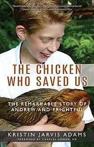 «The Chicken Who Saved Us» by Kristin Jarvis Adams