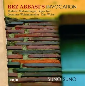 Rez Abbasi’s Invocation - Suno Suno (2011)