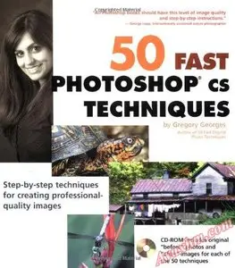 50 Fast Photoshop CS Techniques (50 Fast Techniques Series) [Repost]