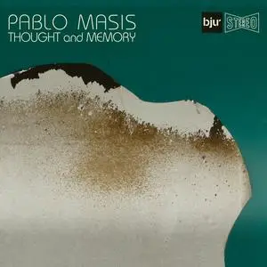 Pablo Masis - Thought and Memory (2023) [Official Digital Download 24/96]