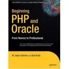 Beginning PHP and Oracle: From Novice to Professional