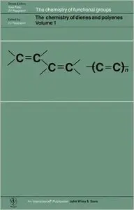 The Chemistry of Dienes and Polyenes, Volume 1 (Repost)