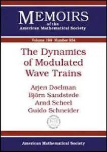The Dynamics of Modulated Wave Trains (Memoirs of the American Mathematical Society)