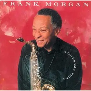 Frank Morgan - A Lovesome Thing (1991/2019)