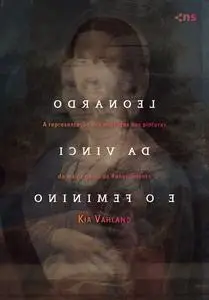 «Leonardo da Vinci e o feminino» by Kia Vahland