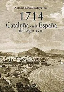 1714: Cataluña en la España del siglo XVIII