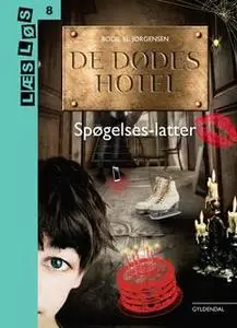 «De dødes hotel - Spøgelseslatter» by Bodil El Jørgensen