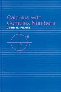 Calculus with Complex Numbers, 1st Edition