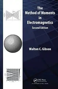The Method of Moments in Electromagnetics, Second Edition (Repost)