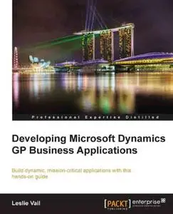 Developing Microsoft Dynamics GP Business Applications (Repost)