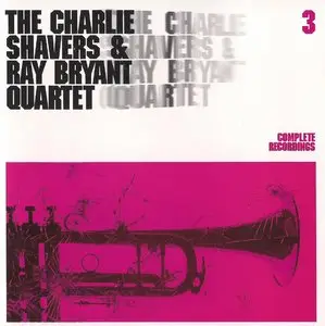 The Charlie Shavers & Ray Bryant Quartet - Complete Recordings Vol.1-3 (1958-64) {3CD 2005 Lone Hill Jazz Remaster}