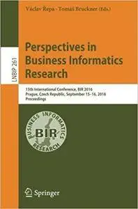 Perspectives in Business Informatics Research: 15th International Conference