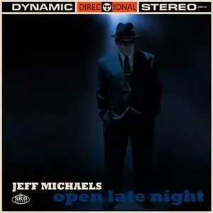Jeff Michaels - Open Late Night (2014)