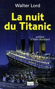 Walter Lord, "La nuit du Titanic"