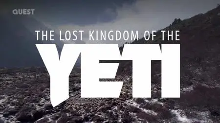 The Lost Kingdom of the Yeti (2018)