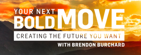 Brendon Burchard - Your Next Bold Move (2016)
