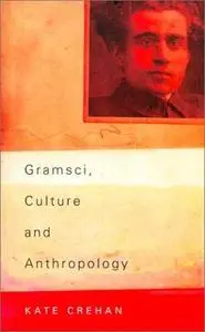 Gramsci, Culture and Anthropology