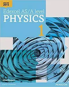 Edexcel AS/A Level Physics: Student Book 1 + ActiveBook