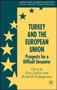 Turkey and the European Union: Prospects for a Difficult Encounter (Repost)