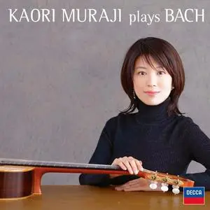 Kaori Muraji - Kaori Muraji Plays Bach (2008/2016)