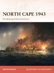 North Cape 1943: The Sinking of the Scharnhorst (Osprey Campaign 356)